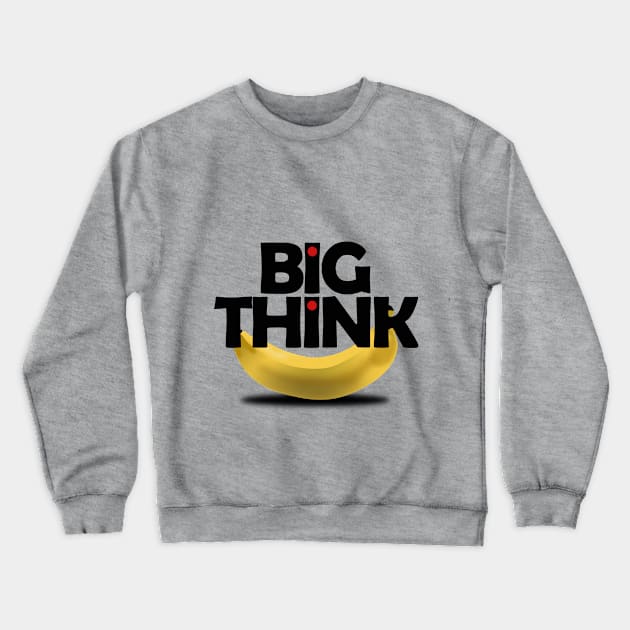 Big Think Crewneck Sweatshirt by Own LOGO